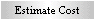 Estimate Cost
